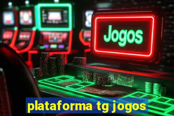 plataforma tg jogos